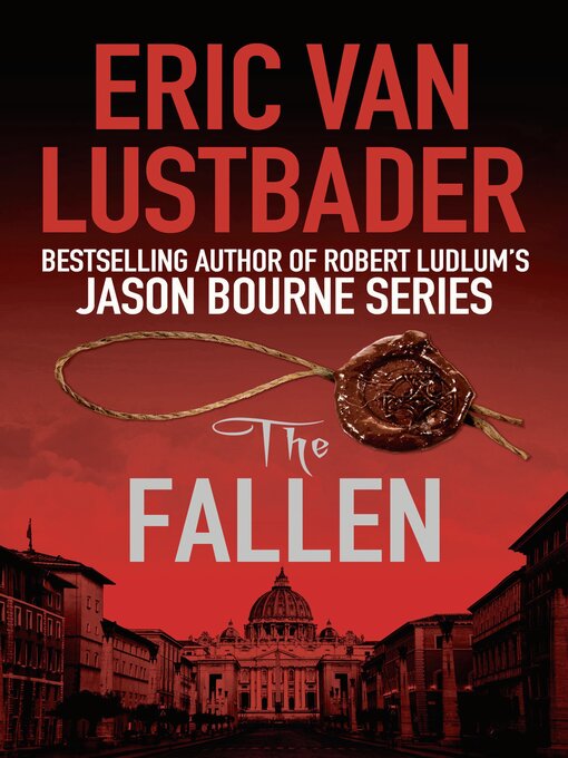 Title details for The Fallen by Eric Van Lustbader - Wait list
